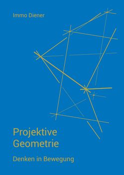 Projektive Geometrie von Diener,  Immo