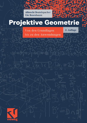 Projektive Geometrie von Beutelspacher,  Albrecht, Rosenbaum,  Ute