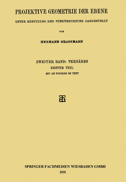 Projektive Geometrie der Ebene von Grassmann,  Hermann