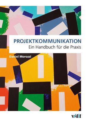 Projektkommunikation von Morozzi,  Daniel