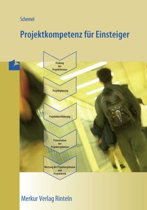 Projektkompetenz für Einsteiger von Schemel,  Ingo