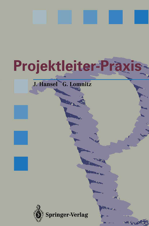 Projektleiter-Praxis von Hansel,  Jürgen, Lomnitz,  Gero