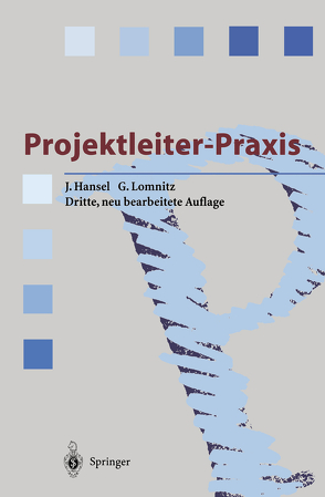 Projektleiter-Praxis von Hansel,  Jürgen, Lomnitz,  Gero