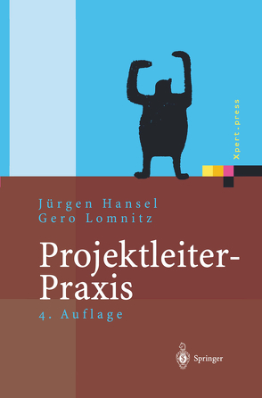 Projektleiter-Praxis von Hansel,  Jürgen, Lomnitz,  Gero