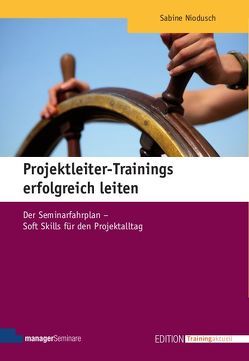 Projektleiter-Trainings erfolgreich leiten von Niodusch,  Sabine