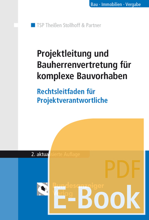 Projektleitung und Bauherrenvertretung im Wohn- und Gewerbebau (E-Book) von Böttcher,  Jens, Buschmann,  Barbara, Kafedzic,  Anes, Reininghaus,  Eva, Stollhoff,  Frank, Theissen,  Rolf, Wichmann,  Oliver