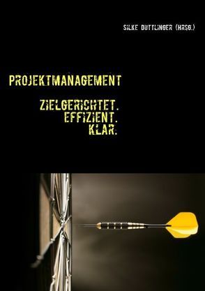 Projektmanagement von Duttlinger,  Silke