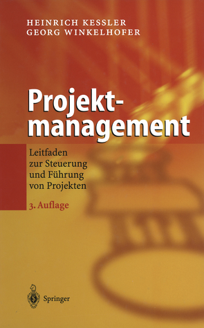 Projektmanagement von Keßler,  Heinrich, Winkelhofer,  Georg