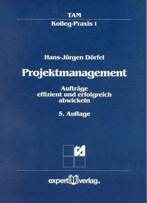 Projektmanagement von Dörfel,  Hans J.