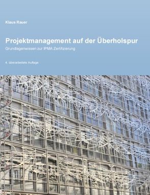 Projektmanagement auf der Überholspur von Rauer,  Klaus