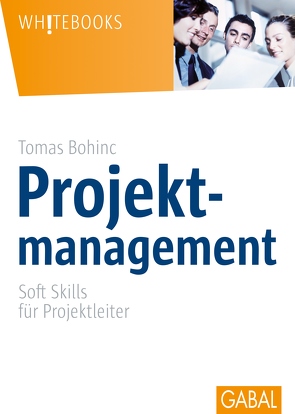 Projektmanagement von Bohinc,  Tomas