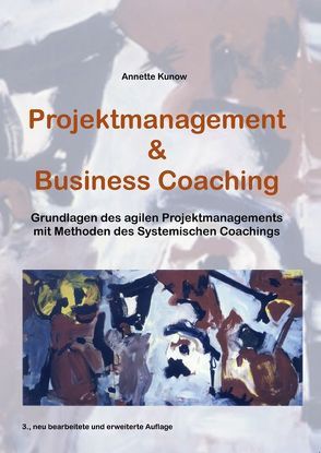 Projektmanagement & Business Coaching von Kunow,  Annette