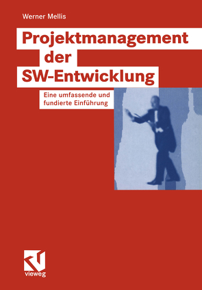 Projektmanagement der SW-Entwicklung von Mellis,  Werner