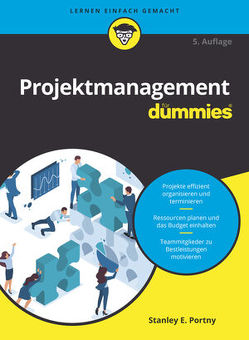 Projektmanagement für Dummies von Portny,  Stanley E., Schöbitz ,  Birgit