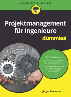 Projektmanagement für Ingenieure für Dummies von Rismondo,  Jürgen