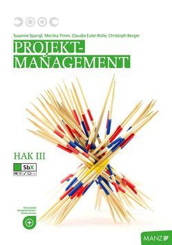 Projektmanagement HAK III neuer LP | Hart am Wind von Euler-Rolle,  Claudia, Spangl,  Susanne, Timm,  Monika