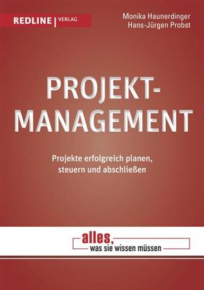 Projektmanagement von Haunerdinger,  Monika, Probst,  Hans-Jürgen