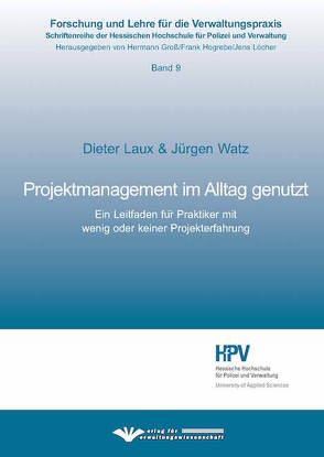 Projektmanagement im Alltag genutzt von Laux,  Dieter, Watz,  Jürgen