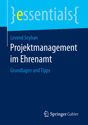 Projektmanagement im Ehrenamt von Seyhan,  Levend