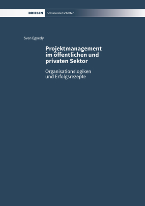 Projektmanagement im öffentlichen und privaten Sektor von Egyedy,  Sven