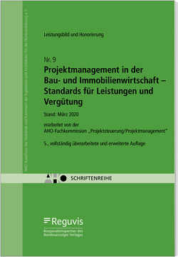 Projektmanagement in der Bau- und Immobilienwirtschaft – Standards für Leistungen und Vergütung Onlineversion