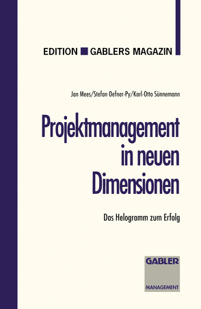 Projektmanagement in neuen Dimensionen von Mees,  Jan, Oefner-Py,  Stefan, Sünnemann,  Karl-Otto