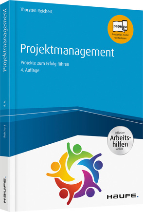 Projektmanagement – inkl. Arbeitshilfen online von Reichert,  Thorsten