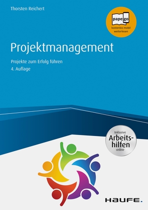 Projektmanagement – inkl. Arbeitshilfen online von Reichert,  Thorsten