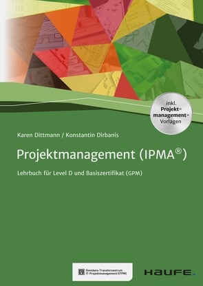 Projektmanagement (IPMA®) von Dirbanis,  Konstantin, Dittmann,  Karen