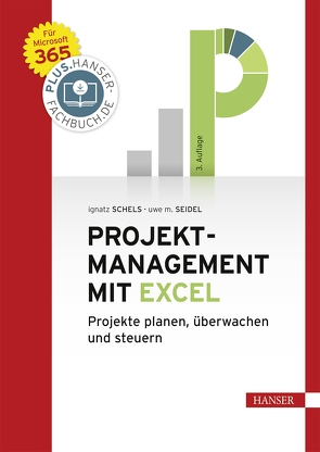 Projektmanagement mit Excel von Schels,  Ignatz, Seidel,  Uwe M.