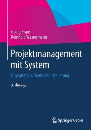 Projektmanagement mit System von Kraus,  Georg, Westermann,  Reinhold