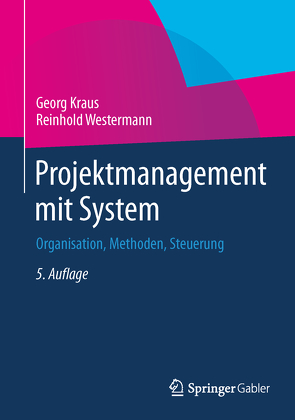 Projektmanagement mit System von Kraus,  Georg, Westermann,  Reinhold