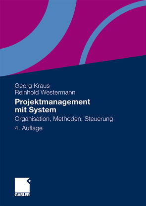 Projektmanagement mit System von Kraus,  Georg, Westermann,  Reinhold