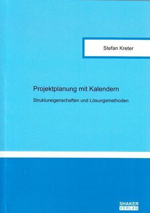 Projektplanung mit Kalendern von Kreter,  Stefan