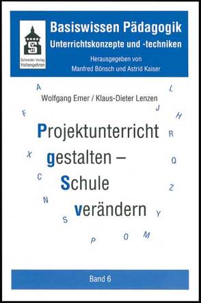 Projektunterricht gestalten – Schule verändern von Emer,  Wolfgang, Lenzen,  Klaus D