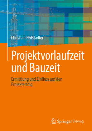 Projektvorlaufzeit und Bauzeit von Hofstadler,  Christian