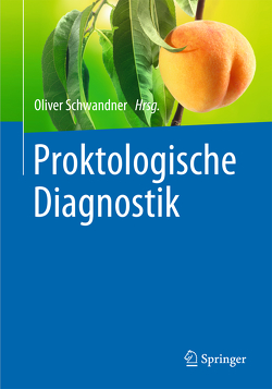 Proktologische Diagnostik von Schwandner,  Oliver