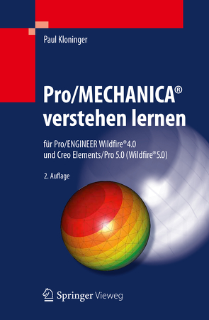 Pro/MECHANICA® verstehen lernen von Kloninger,  Paul