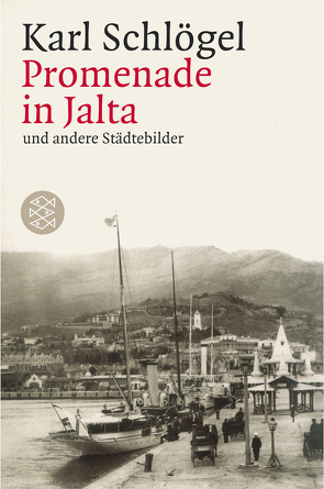 Promenade in Jalta und andere Städtebilder von Schlögel,  Karl