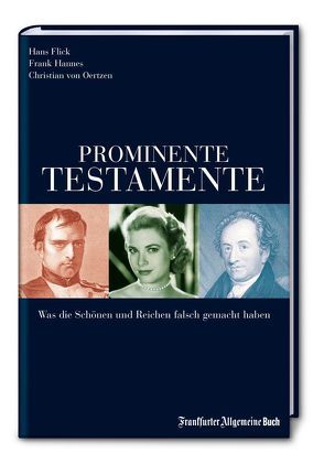 Prominente Testamente von Flick,  Hans, Hannes,  Frank, von Oertzen,  Christian