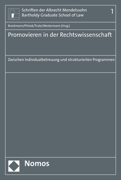 Promovieren in der Rechtswissenschaft von Brockmann,  Judith, Pilniok,  Arne, Trute,  Hans-Heinrich, Westermann,  Eike