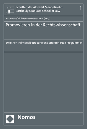 Promovieren in der Rechtswissenschaft von Brockmann,  Judith, Pilniok,  Arne, Trute,  Hans-Heinrich, Westermann,  Eike