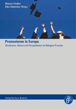 Promovieren in Europa von Fiedler,  Werner, Hebecker,  Eike