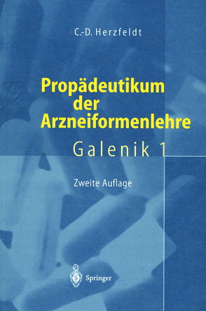 Propädeutikum der Arzneiformenlehre von Herzfeldt,  Claus-Dieter