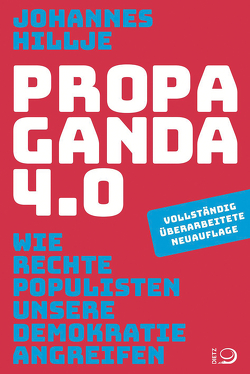 Propaganda 4.0 von Hillje,  Johannes