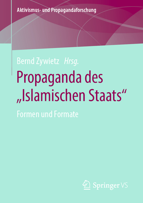 Propaganda des „Islamischen Staats“ von Zywietz,  Bernd