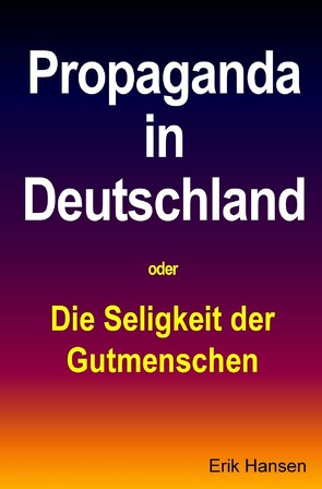 Propaganda in Deutschland von Hansen,  Erik