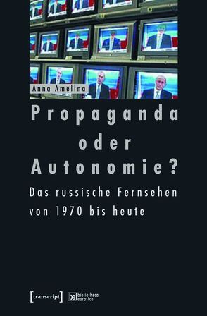 Propaganda oder Autonomie? von Amelina,  Anna