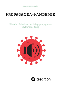 Propaganda-Pandemie von Bonnemeier,  Sandra