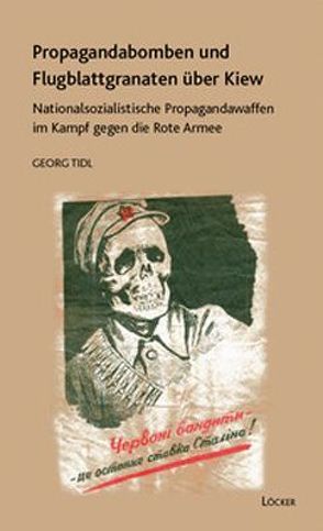 Propagandabomben und Flugblattgranaten über Kiew von Tidl,  Georg